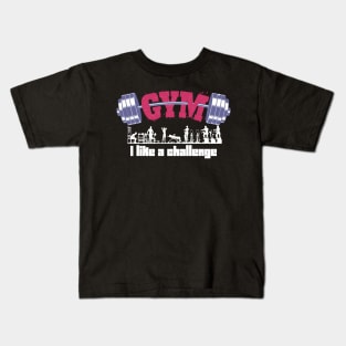 Gym, I leke a challenge Kids T-Shirt
